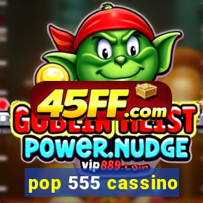 pop 555 cassino